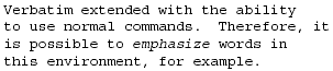 example of
					using the alltt environment to permit use of other commands, such as \emph{}
